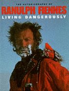 Living Dangerously by Sir Ranul...