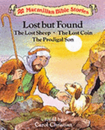 Lost But Found: The Lost Sheep/The Lost Coin/The Prodigal Son
