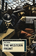 The Western Front: Battleground and Home Front in the First World War