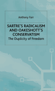 Understanding Sartre's radicalism and Oakeshott's conservatism : the worth of distress and freedom.