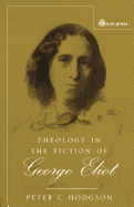 Theology in the Fiction of George Eliot: The Mystery Beneath the Real