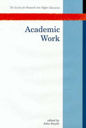 Academic Work: The Changing Labour Process in Higher Education
