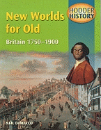 New Worlds for Old, Britain 1750-1900: Mainstream Edition