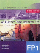 MEI AS Further Pure Mathematics: Bk. 1
