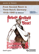 Second Reich to Third Reich Germany 1918-45: for Edexcel