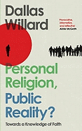 Personal Religion, Public Reality?: Towards a Knowledge of Faith
