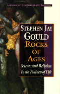 Rock of Ages: Science and Religion in the Fullness of Life