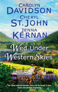 Wed Under Western Skies: Abandoned/Almost a Bride/His Brother's Bride