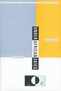 Under African Skies: Modern African Short Stories