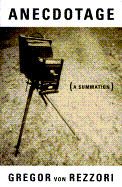 Anecdotage: A Summation