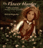 The Flower Hunter: William Bartram, America's First Naturalist