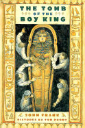 The Tomb of the Boy King: A True Story in Verse