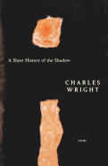 A Short History of the Shadow: Poems