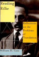 Reading Rilke: Reflections on the Problems of Translation