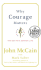 Why Courage Matters: The Way to a Braver Life
