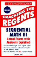 Cracking the Regents Exams: Sequential Math III 1998-99 Edition