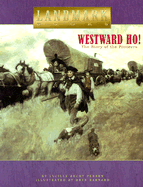 Westward Ho!: The Story of the Pioneers