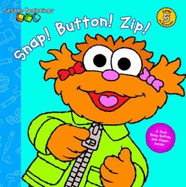 Snap! Button! Zip!