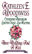 Three weddings and a kiss