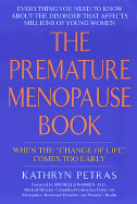 The Premature Menopause Book:: When the 