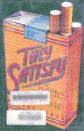 They Satisfy: The Cigarette in American Life