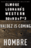 Elmore Leonard's Western Roundup #3: Valdez Is Coming and Hombre