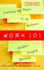 Work 101: Learning the Ropes of the Workplace Without Hanging Yourself