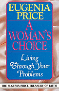 A Woman's Choice: Living Through Your Problems
