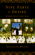 Nine Parts of Desire: The Hidden World of Islamic Women