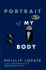 Portrait of My Body