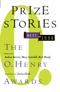 Prize Stories, the Best of 1998: The O. Henry Awards