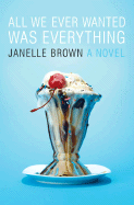 All We Ever Wanted Was Everything