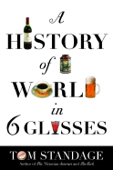 A History of the World in Six Glasses