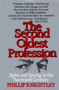 The Second Oldest Profession: The Spy as Bureaucrat, Patriot, Fantasist and Whore