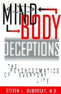 Mind-Body Deceptions: The Psychosomatics of Everyday Life