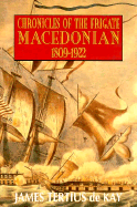 Chronicles of the Frigate Macedonian: 1809-1922