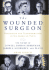 The Wounded Surgeon: Confession and Transformation in Six American Poets: The Poetry of Lowell, Bishop, Berryman, Jarrell, Schwartz, and Plath