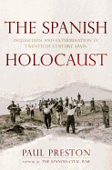 The Spanish Holocaust: Inquisition and Extermination in Twentieth-century Spain