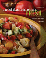 Mediterranean Fresh: A Compendium of One-Plate Salad Meals and Mix-And-Match Dressings
