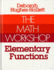 The Math Workshop: Elementary Functions