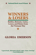 Winners and Losers: Battles, Retreats, Gains, Losses, and Ruins from the Vietnam War