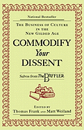 Commodify Your Dissent: Salvos from the Baffler