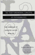 The Seminar of Jacques Lacan: The Four Fundamental Concepts of Psychoanalysis