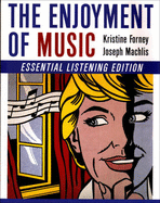 The Enjoyment of Music: Essential Listening Edition