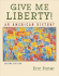 Give Me Liberty!: An American History