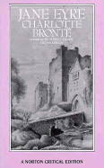 Jane Eyre: Authoritative Text, Backgrounds, Criticism