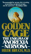 The Golden Cage: The Enigma of Anorexia Nervosa