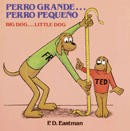 Perro Grande...Perro Pequeno (Big Dog...Little Dog)