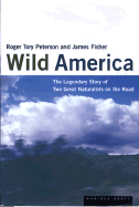 Wild America; the record of a 30,000 mile journey around the continent by a distinguished naturalist and his British colleague