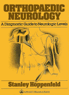 Orthopaedic Neurology: A Diagnostic Guide to Neurologic Levels